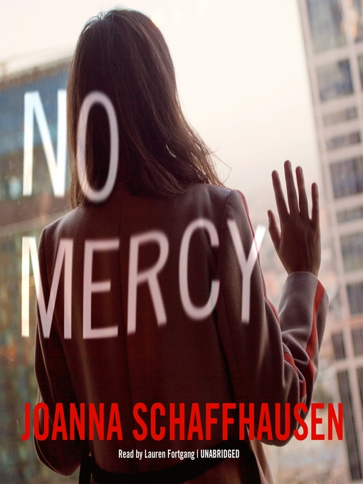 Title details for No Mercy by Joanna Schaffhausen - Available